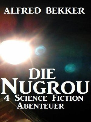 cover image of Die Nugrou--4 Science Fiction Abenteuer